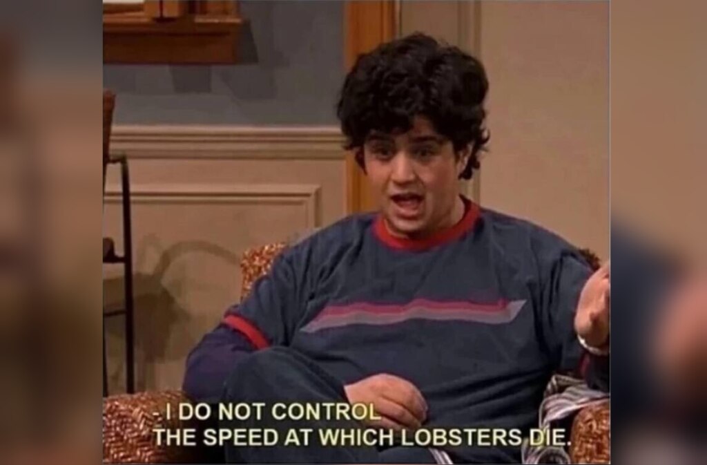 I Do Not Control the Speed at Which Lobsters Die