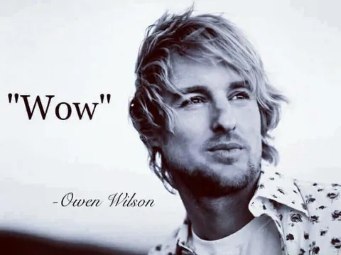 Owen Wilson Says “Wow”